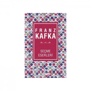 Franz Kafka - Seçme Eserler