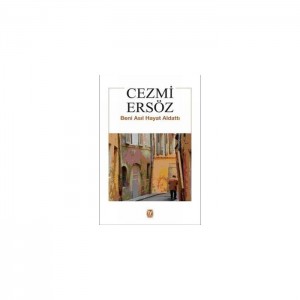 Beni Asıl Hayat Aldattı