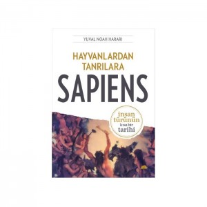 Hayvanlardan Tanrılara Sapiens - İnsan Türünün Kısa Bir Tarihi