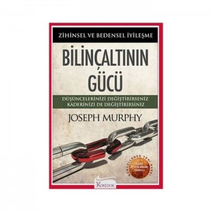 Bilinçaltının Gücü
