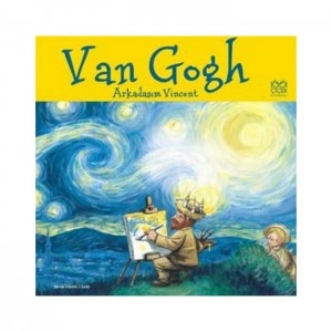 Van Gogh - Arkadaşım Vincent