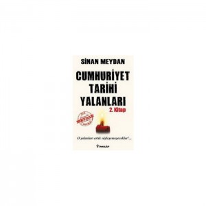 Cumhuriyet Tarihi Yalanları - 2.Kitap