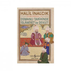 Osmanlı Tarihinde İslamiyet ve Devlet