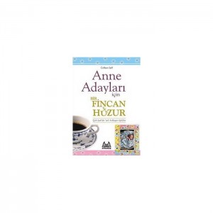Anne Adayları İçin Bir Fincan Huzur