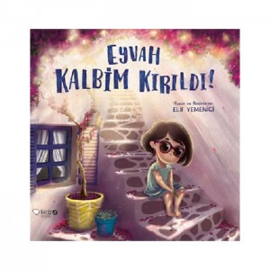 Eyvah Kalbim Kırıldı!