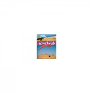 Gliding Across the Gobi - National Geographic Reader ( 1600 headwords )