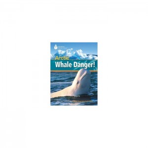Arctic Whale Danger + DVD-ROM ( 800 Headwords )