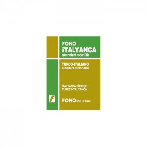 İTALYANCA/TÜRKÇE- TÜRKÇE/İTALYANCA STANDART SÖZLÜK