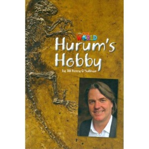 Our World Readers Level 4: Hurum’s Hobby