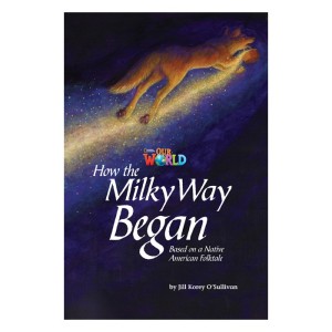 Our World Readers Level 5: How the Milky Way Began