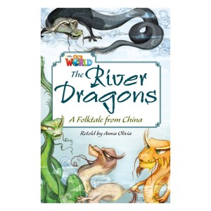 Our World Readers Level 6: The River Dragons