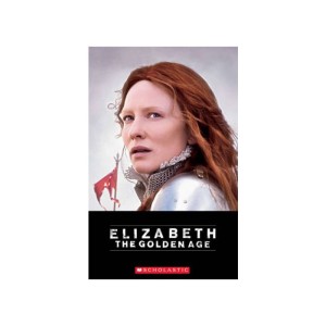 Scholastic ELT Readers Level 3: Elizabeth: The Golden Age
